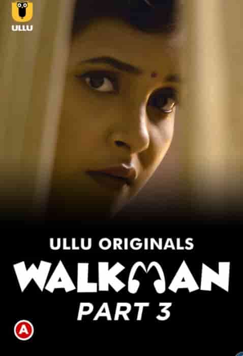 Walkman Part 3 Ullu Originals
